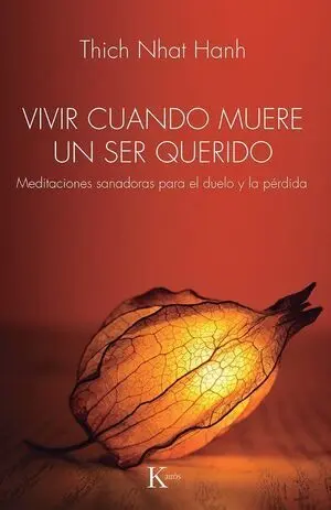 Vivir Cuando Muere un Ser Querido:meditaciones Sanadoras