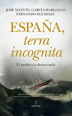 España, Terra Incognita:el Asedio a la Democracia
