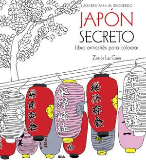 Japón Secreto. Libro Antiestrés para Colorear
