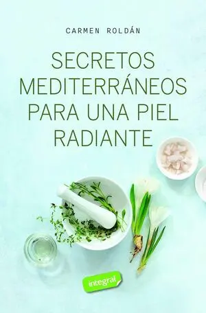 Secretos Mediterraneos para una Piel Radiante