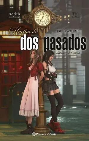 Final Fantasy Vii Remake. Huellas de Dos Pasados (Novela)
