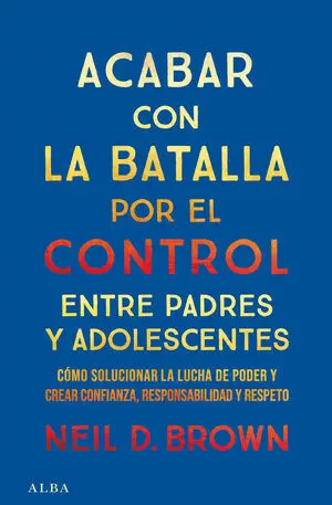 Acabar con la Batalla por el Control entre Padres y Adolescentes