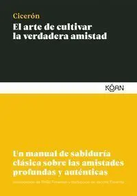 El Arte de Cultivar la Verdadera Amistad