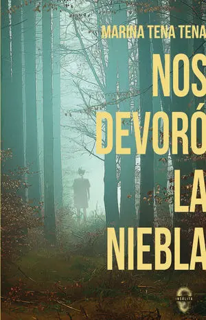 Nos Devoró la Niebla