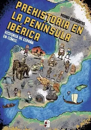 Historia del España en Cómic. La Prehistoria en la Península Ibér