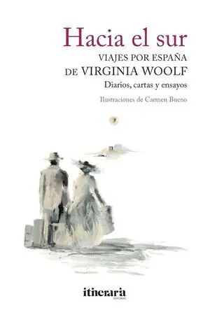 Hacia el Sur. Viajes por España de Virginia Woolf