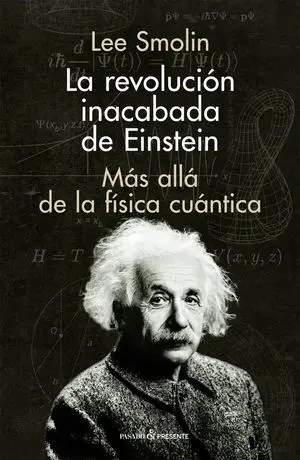 La Revolucion Inacabada de Einstein