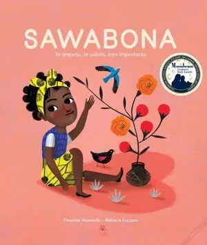 Sawabona : te Respeto , te Valoro , Eres Importante