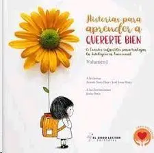 Historias para Aprender a Quererte Bien. Volumen I