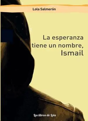 La Esperanza Tiene un Nombre, Ismail