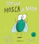 Por una Mosca de Nada