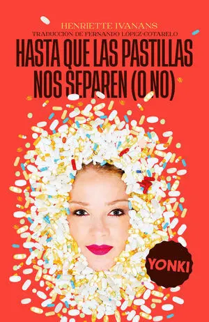 Hasta que las Pastillas nos Separen (O No)