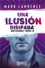 Una Ilusión Disipada