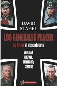 Los Generales Panzer de Hitler Al Descubierto