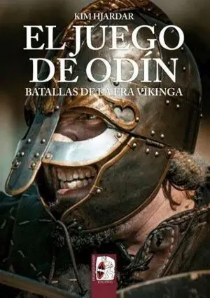 El Juego de Odín. Batallas de la Era Vikinga