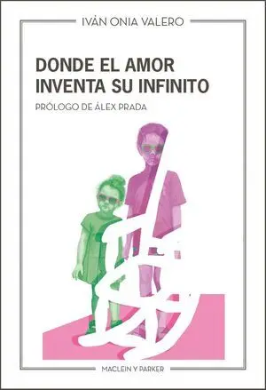 Donde el Amor Inventa Su Infinito