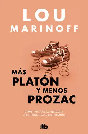 Más Platón y Menos Prozac