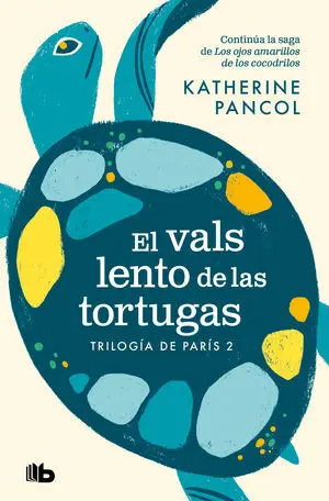 El Vals Lento de las Tortugas (Trilogía de París 2)
