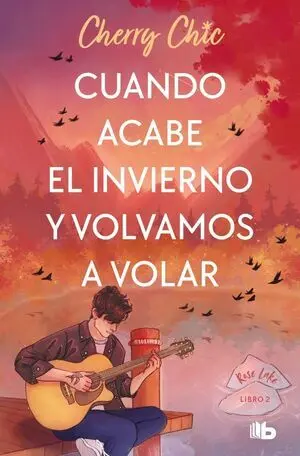 Cuando Acabe el Invierno y Volvamos a Volar (Rose Lake 2)