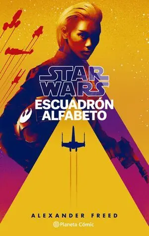 Star Wars Escuadrón Alfabeto Nº01/03 (Novela)