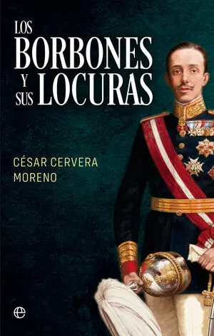 Los Borbones y Sus Locuras Bol