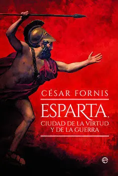 Esparta, Ciudad de la Virtud y de la Guerra