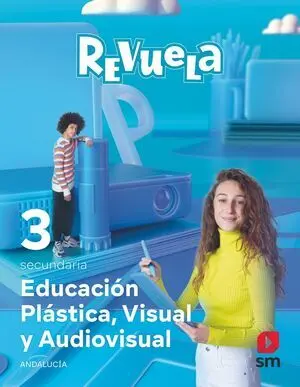 Educación Plástica, Visual y Audiovisual. 3 Secundaria. Revuela. Andalucía