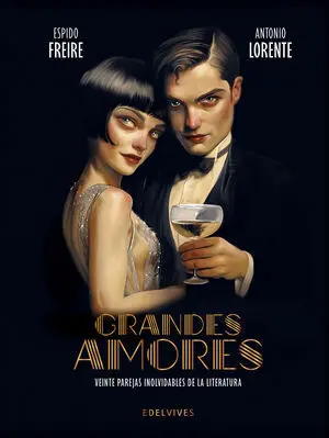 Grandes Amores. Veinte Parejas Inolvidables de la Literatura