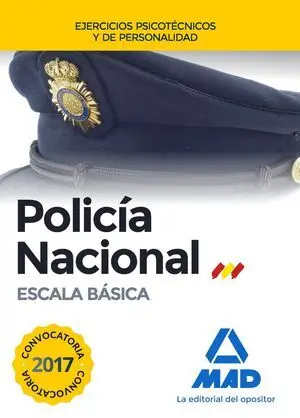 Policía Nacional Escala Básica. Ejercicios Psicotécnicos y de Personalidad