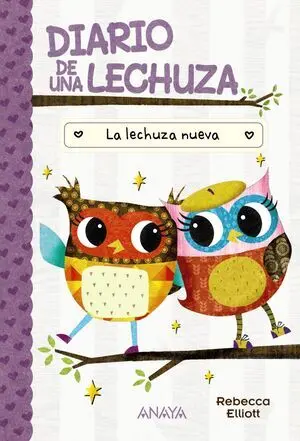 Diario de una Lechuza 4. La Lechuza Nueva