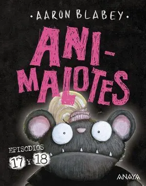 Animalotes 17 y 18: ¡Empieza el Juego! / Mira Quien Habla