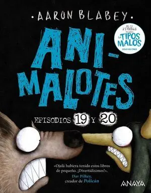 Animalotes 19 y 20: la Serpiente y la Bestia / una Cosa Más