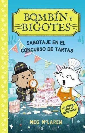 Bombin y Bigotes 2: Sabotaje en el Concurso de Tartas