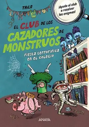 Club de los Cazadores de Monstruos, El: Fiesta Terrorifica en el Colegio