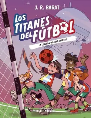 Titanes del Futbol 3, Los: la Leyenda de Joao Pelotao