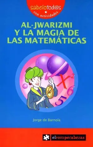 Al-Jwarizmi y la Magia de las Matemáticas