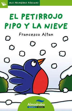 El Petirrojo Pipo y la Nieve - Mayuscula