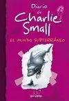 Diario de Charlie Small el Mundo Subtérraneo