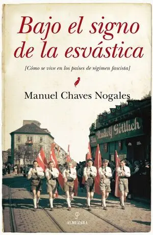 Bajo el Signo de la Esvástica