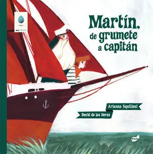 Martin de Grumete a Capitan
