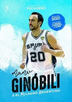 Manu Ginóbili y el Milagro Argentino