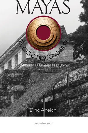 Mayas el Ciclo Desconocido