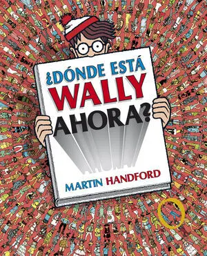 ¿Dónde está Wally Ahora? (Colección ¿Dónde está Wally?)