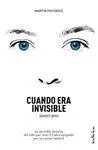 Cuando Era Invisible