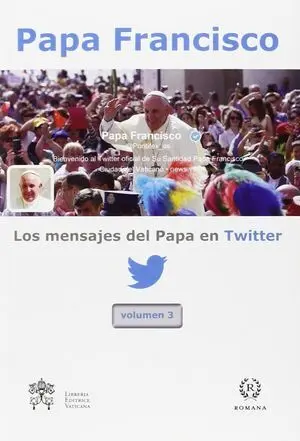 Los Mensajes del Papa en Twitter-Vol. 3