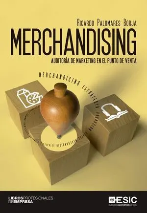 Merchandising. Auditoría de Marketing en el Punto de Venta