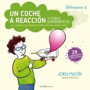 Un Coche a Reacción y Otros Experimentos