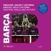 Barça. Emoción, Goles y Victoria