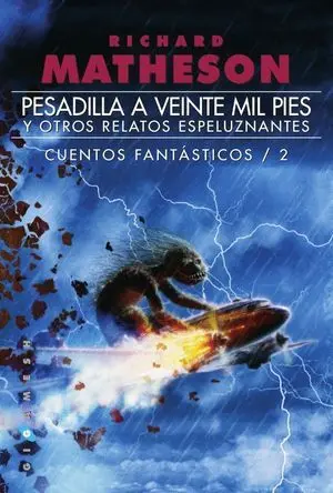 Pesadilla a Veinte Mil Pies, y Otros Relatos Espeluznantes