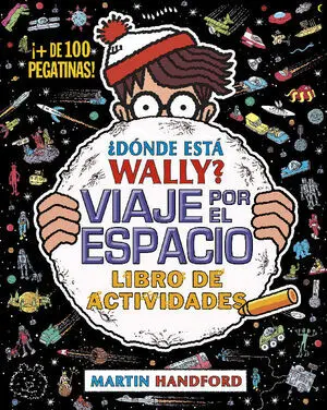¿Dónde está Wally? Viaje por el Espacio. Libro de Actividades (Colección ¿Dónde está Wally?)